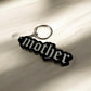 Olde “Mother” Keychain